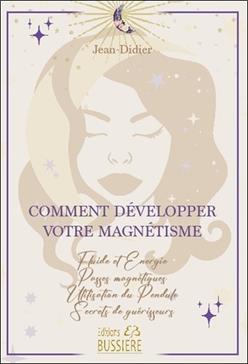 [9782850908644] Développez votre magnétisme