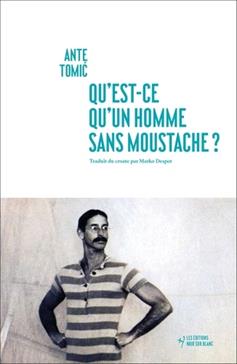 [9782882508331] Qu'est-ce qu'un homme sans moustache ?