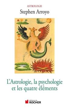 [9782268072517] L'astrologie, la psychologie et les quatre éléments