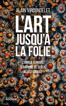 [9782268081700] L'art jusqu'à la folie