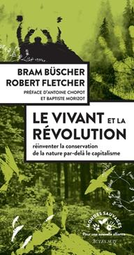 [9782330183073] Le vivant et la révolution. Réinventer la conservation de la nature