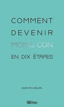 [9782382571033] Comment devenir moins con en dix étapes