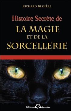 [9782850902604] Histoire secrète de la magie et de la sorcellerie