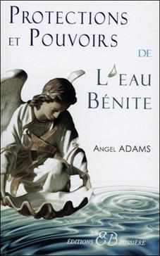 [9782850903359] Protections et pouvoirs de l'eau bénite