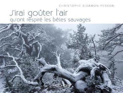 [9782372410892] J'irai goûter l'air qu'ont respiré les bêtes sauvages