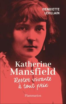 [9782080431202] Katherine Mansfield : Rester vivante