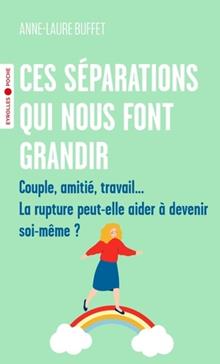 [9782416014024] Ces séparations qui nous font grandir
