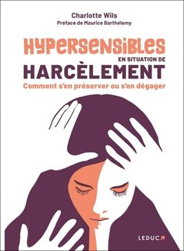 [9791028530303] Hypersensibles en situation de harcèlement