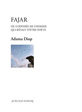 [9782330187156] Fajar ou l'Odyssée de l'homme qui rêvait d'être poète