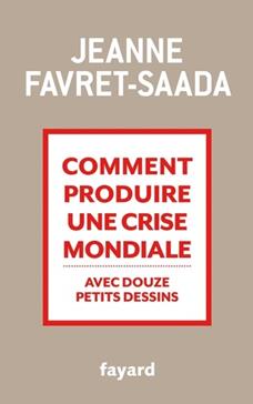 [9782213686806] Comment produire une crise mondiale avec douze petits dessins