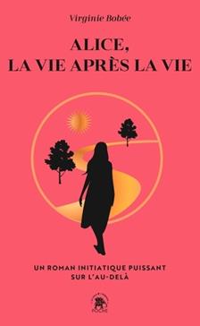 [9782017233817] Alice, la vie après la vie