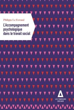 [9782843987182] L'accompagnement psychologique dans le travail social
