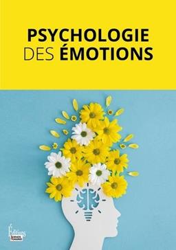 [9782361068783] Psychologie des émotions