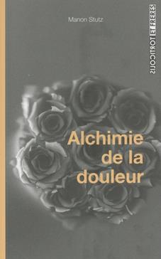 [9782940712199] Alchimie de la douleur