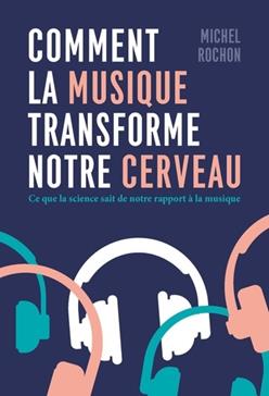 [9782889156313] Comment la musique transforme notre cerveau