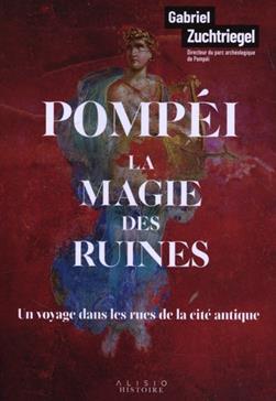 [9782379354212] Pompéi, la magie des ruines