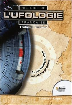 [9782351851043] Histoire de l'ufologie française