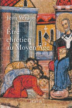 [9782262064488] Etre chrétien au Moyen Age