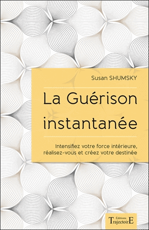 [9782841977444] La guérison instantanée