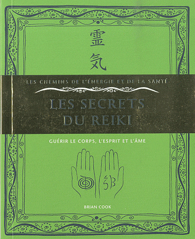 [9782702908235] Les secrets du reiki: Guérir le corps, l'esprit et l'âme