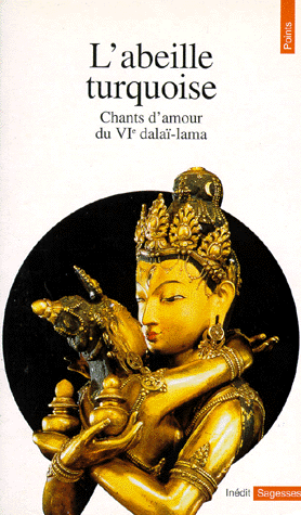 [9782020221603] L'ABEILLE TURQUOISE. Chants d'amour du VIème dalaï-lama