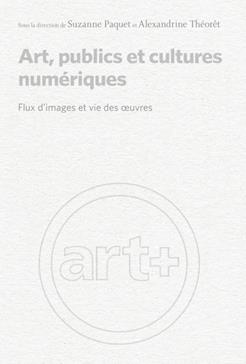 [9782760648296] Art publics et cultures numériques