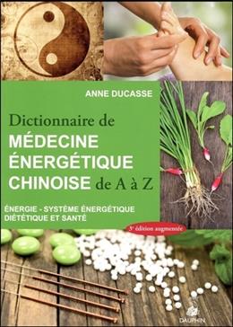 [9782716316385] Dictionnaire de médecine énergétique chinoise de A à Z