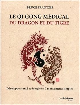 [9782813209368] Le Qi Gong médical du dragon et du tigre
