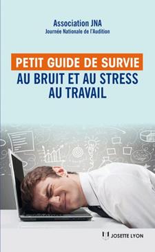 [9782843194023] Petit guide de survie au bruit et au stress au travail