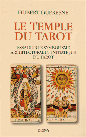 [9782844549877] Le Temple du Tarot: Essai sur le symbolisme architectural et initiatique du Tarot