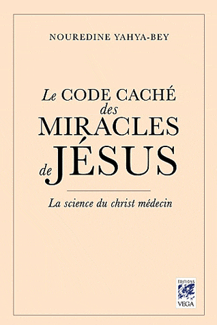 [9782858297313] Le code caché des miracles de Jésus