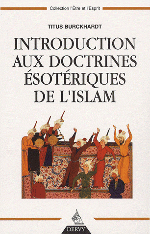 [9782844545671] Introduction aux doctrines ésotériques de l'Islam