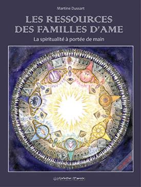 [9782875810106] Les ressources des familles d'âme : la spiritualité à portée de main