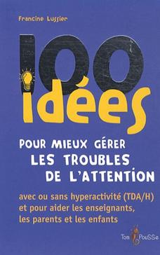 [9782353450428] 100 idées pour mieux gérer les troubles de l'attention