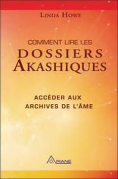 [9782896260676] Comment lire les dossiers Akashiques