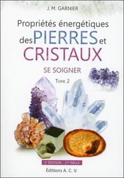 [9782913033092] Les Propriétés énergétiques des pierres et des cristaux