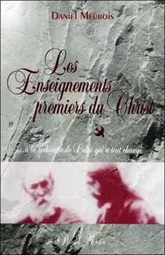 [9782923647081] Les enseignements premiers du Christ