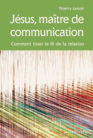 [9782882957269] Jésus, maître de communication