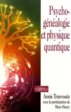[9791024201771] Psychogénéalogie et physique quantique