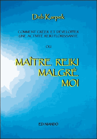 [9788493477073] Maître Reiki malgré moi: Comment créer et développer une activité reiki florissante
