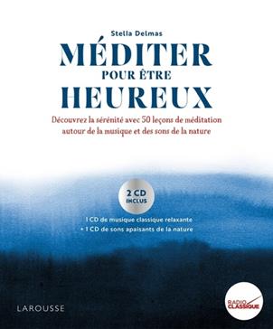 [9782035959379] Méditer pour être heureux