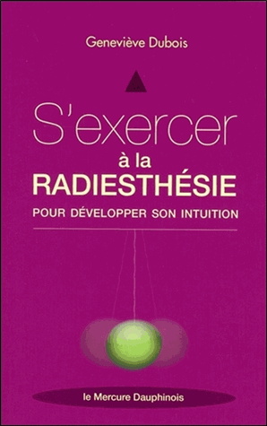 [9782356624635] S'exercer à la radiesthésie pour développer son intuition