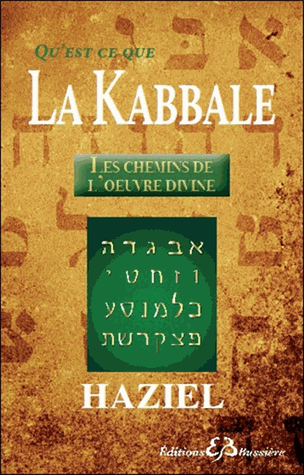 [9782850905704] Qu'est-ce que la Kabbale : Les chemins de l'oeuvre divine