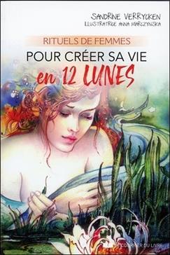 [9782702915653] Rituels de femmes pour créer sa vie en 12 lunes