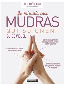 [9791028516710] Je m'initie aux mudras qui soignent
