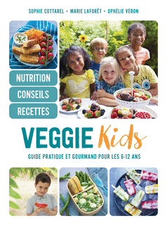 [9782072726545] Veggie Kids: Guide pratique et gourmand pour les 6-12 ans