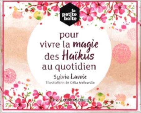 [9782849335598] La petite boîte pour vivre la magie des haïkus au quotidien