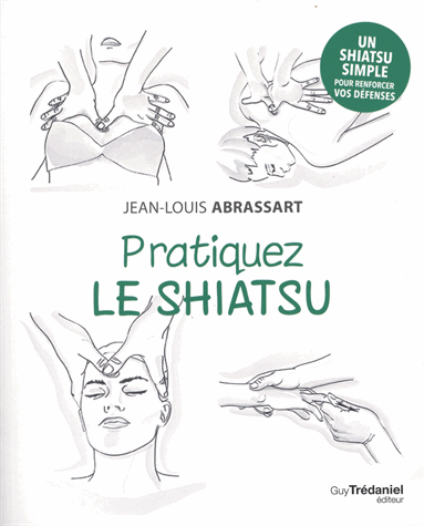 [9782813223142] Pratiquez le shiatsu